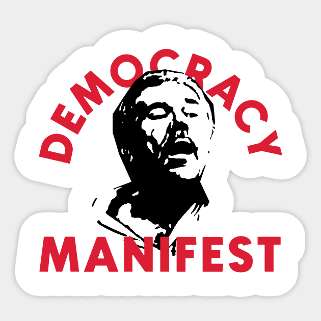 Democracy Manifest Sticker by The_Black_Dog